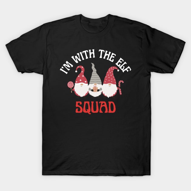 I'm With The Elf Squad T-Shirt by NICHE&NICHE